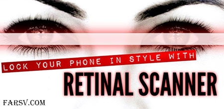باز شدن قفل گوشی با اسکن شبکیه چشم توسط Retinal Scanner Lock باز شدن قفل گوشی با اسکن شبکیه چشم توسط Retinal Scanner Lock