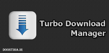 افزایش سرعت دانلود در اندروید با Turbo Download Manager
