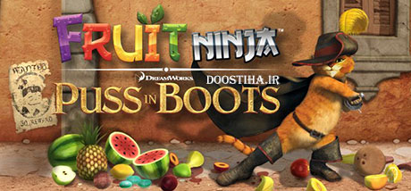 نینجای میوه گربه چکمه پوش Fruit Ninja Puss in Boots
