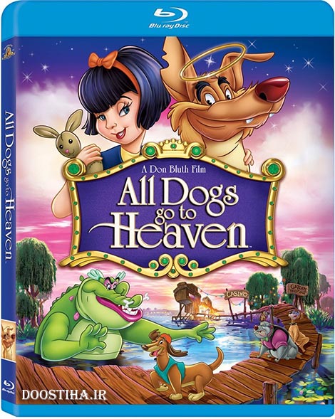 دانلود دوبله فارسی انیمیشن All Dogs Go to Heaven 1989