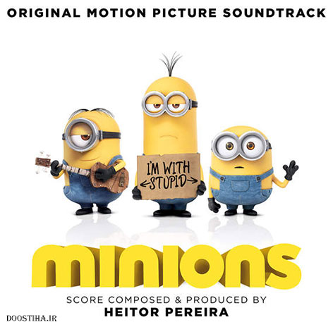 دانلود موزیک متن اورجینال انیمیشن مینیونها Minions 2015 دانلود موزیک متن اورجینال انیمیشن مینیونها Minions 2015