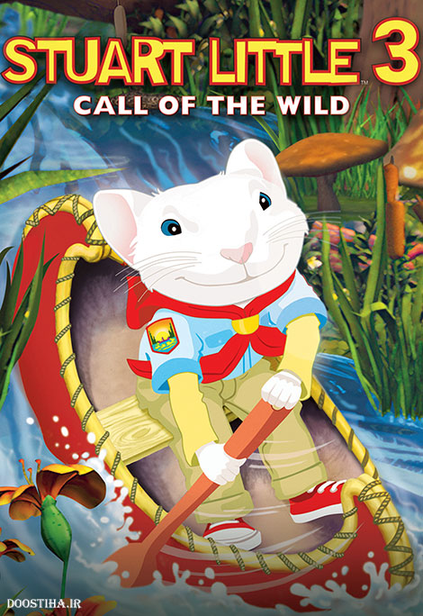 دانلود دوبله فارسی انیمیشن استوارت کوچولو ۳ Stuart Little 3 2005 Bluray دانلود دوبله فارسی انیمیشن Stuart Little 3: Call of the Wild 2005