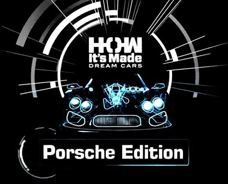 دانلود مستند How it's Made: Dream Cars Porsche Edition 2016