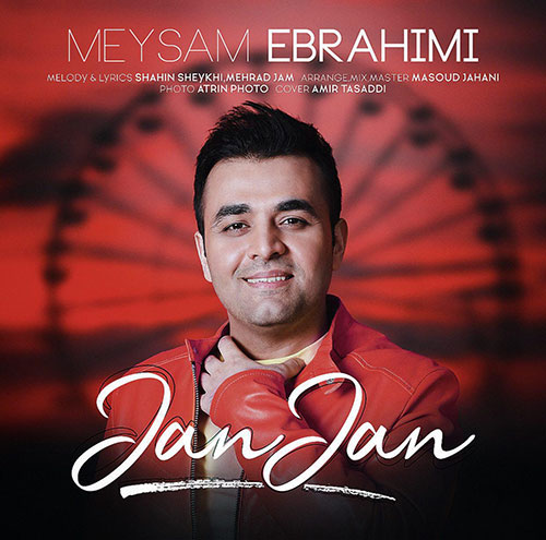 دانلود آهنگ جان جان از میثم ابراهیمی Meysam Ebrahimi