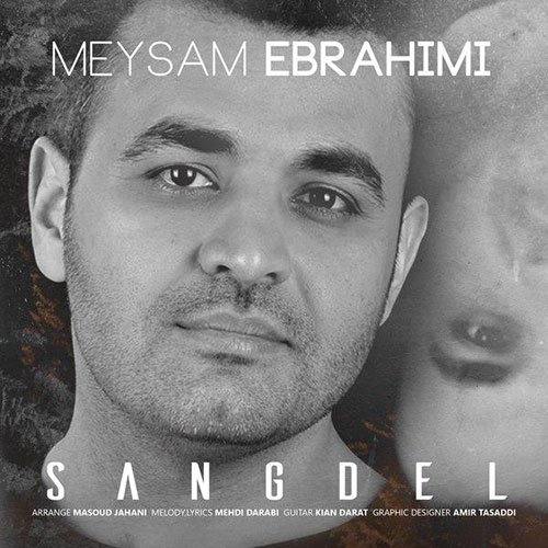 دانلود آهنگ جدید میثم ابراهیمی به نام سنگدل دانلود آهنگ سنگدل از میثم ابراهیمی Meysam Ebrahimi