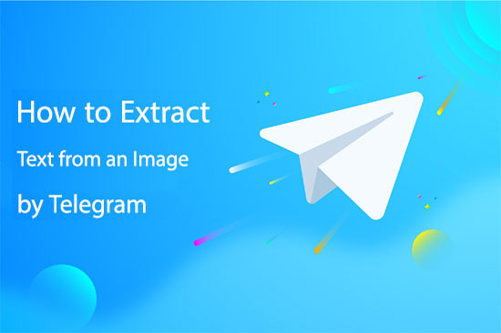 چگونگی استخراج متن از تصویر به وسیله نرم افزار تلگرام Telegram