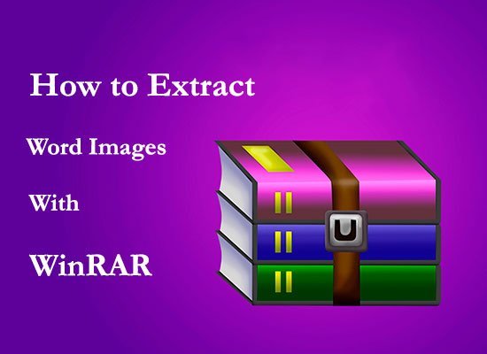 استخراج تصاویر از ورد با نرم افزار WinRAR