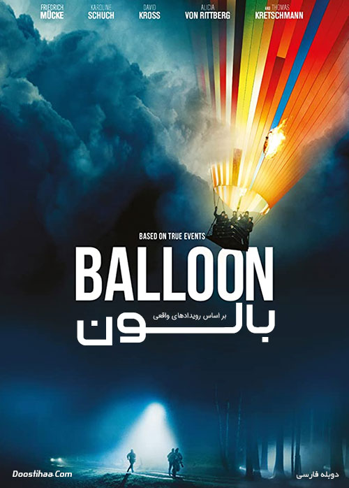 دانلود فیلم بالون با دوبله فارسی Ballon 2018
