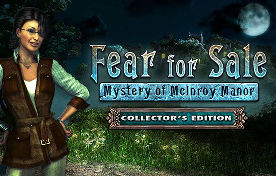 دانلود بازی Fear for Sale: The Mystery of McInroy Manor Collector&rsquo;s Edition