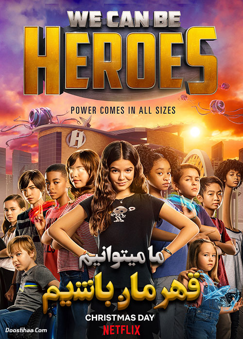 دانلود فیلم ما میتوانیم قهرمان باشیم We Can Be Heroes 2020