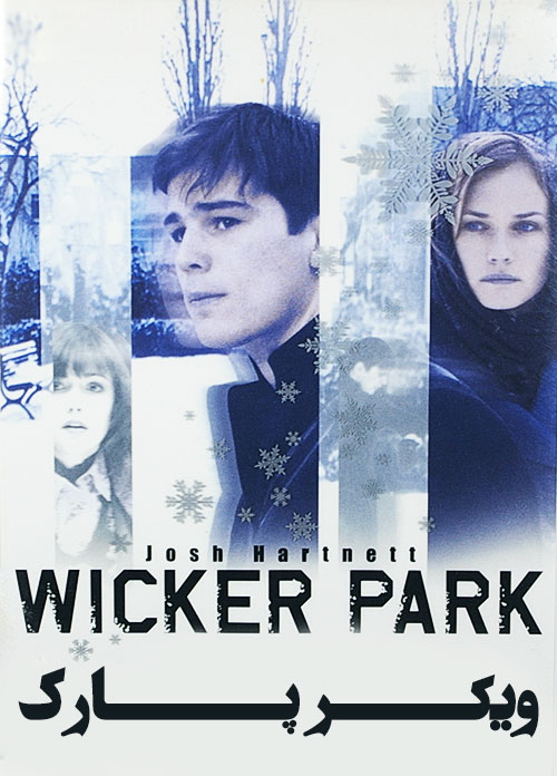 دانلود فیلم ویکر پارک با دوبله فارسی Wicker Park 2004