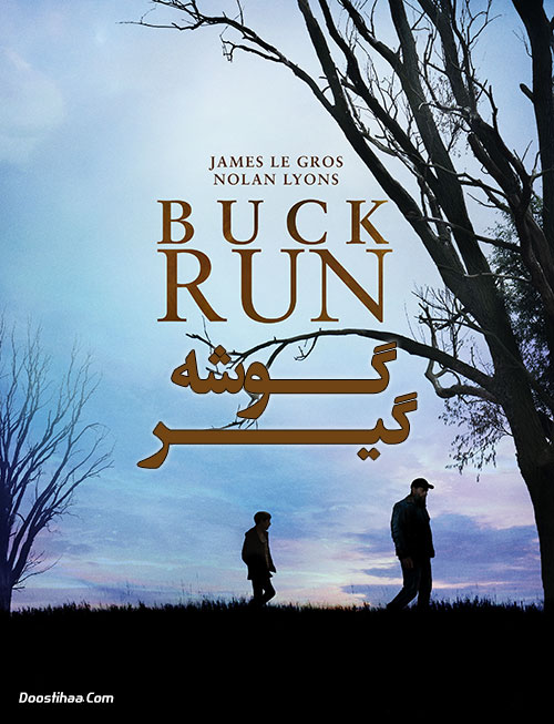 دانلود فیلم گوشه گیر Buck Run 2019 دانلود فیلم گوشه گیر Buck Run 2019