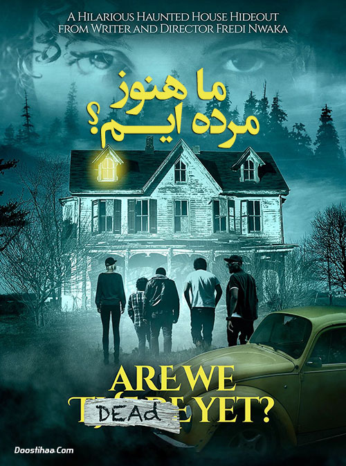 دانلود فیلم ما هنوز هم مرده ایم؟ Are We Dead Yet? 2019 دانلود فیلم ما هنوز هم مرده ایم؟ Are We Dead Yet? 2019