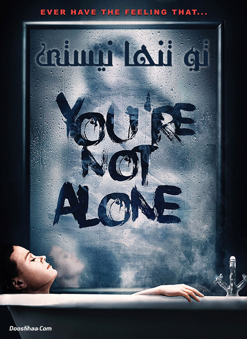 دانلود فیلم تو تنها نیستی You're Not Alone 2020 دانلود فیلم تو تنها نیستی You're Not Alone 2020