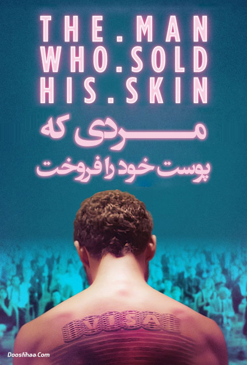 دانلود فیلم The Man Who Sold His Skin 2020 مردی که پوست خود را فروخت The Man Who Sold His Skin 2020