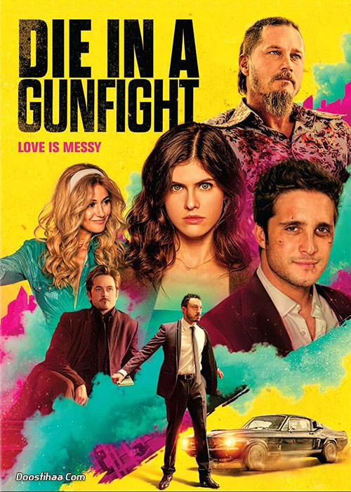 دانلود فیلم در نبرد تیراندازی بمیر Die in a Gunfight 2021