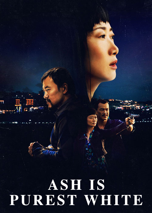 دانلود فیلم Ash Is Purest White 2018 دانلود فیلم خاکستر خالص ترین سفید است Ash Is Purest White 2018