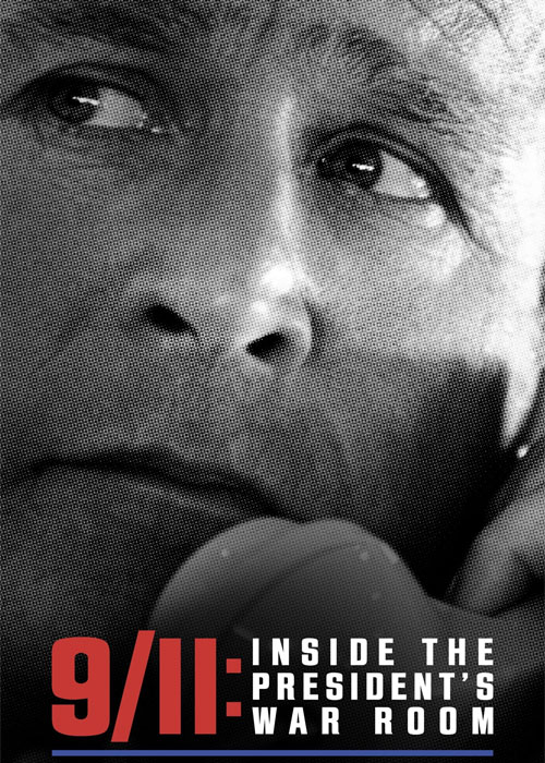 مستند ۱۱ سپتامبر Inside the President's War Room 2021 مستند 9/11: Inside the President's War Room 2021