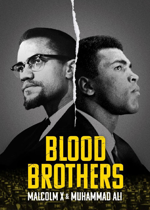 دانلود مستند Blood Brothers: Malcolm X & Muhammad Ali 2021 برادران خونی: مالکوم ایکس و محمدعلی Blood Brothers: Malcolm X & Muhammad Ali