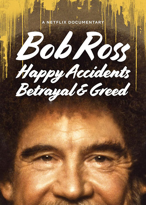 دانلود مستند Bob Ross: Happy Accidents, Betrayal & Greed 2021 مستند باب راس Bob Ross: Happy Accidents Betrayal and Greed 2021