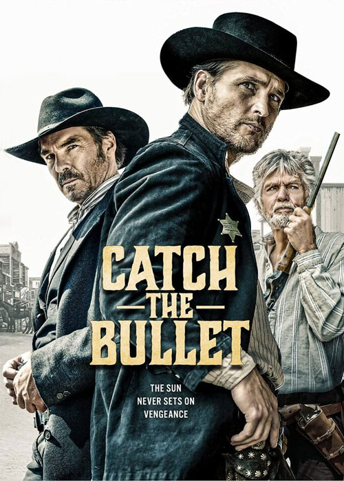 دانلود فیلم گلوله را بگیر Catch the Bullet 2021 دانلود فیلم گلوله را بگیر Catch the Bullet 2021