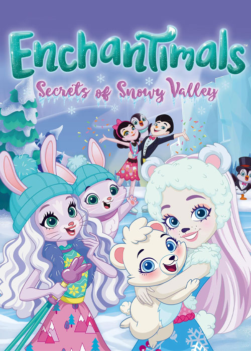 دانلود انیمیشن Enchantimals: Secrets of Snowy Valley 2020 انیمیشن انشانتیمال ها: اسرار دره برفی Enchantimals: Secrets of Snowy Valley 2020