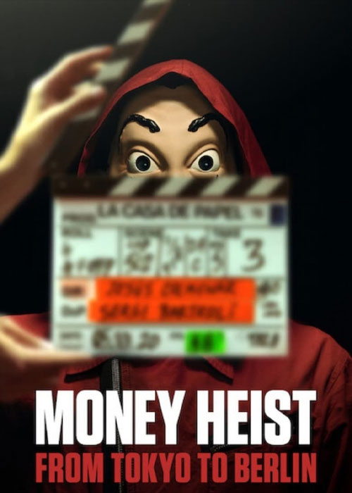 دانلود مستند Money Heist: From Tokyo to Berlin 2021 خانه کاغذی: از توکیو تا برلین Money Heist: From Tokyo to Berlin 2021
