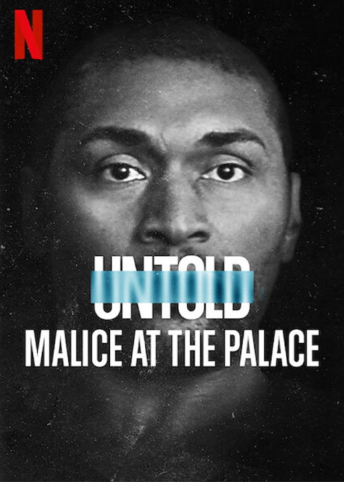 دانلود مستند Untold: Malice at the Palace 2021 دانلود مستند Untold: Malice at the Palace 2021