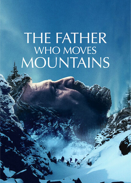 دانلود فیلم The Father Who Moves Mountains 2021 دانلود فیلم The Father Who Moves Mountains 2021