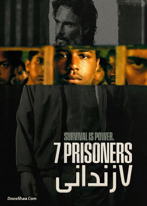 دانلود فیلم هفت زندانی Seven 7 Prisoners 2021 دانلود فیلم هفت زندانی 7 Prisoners 2021