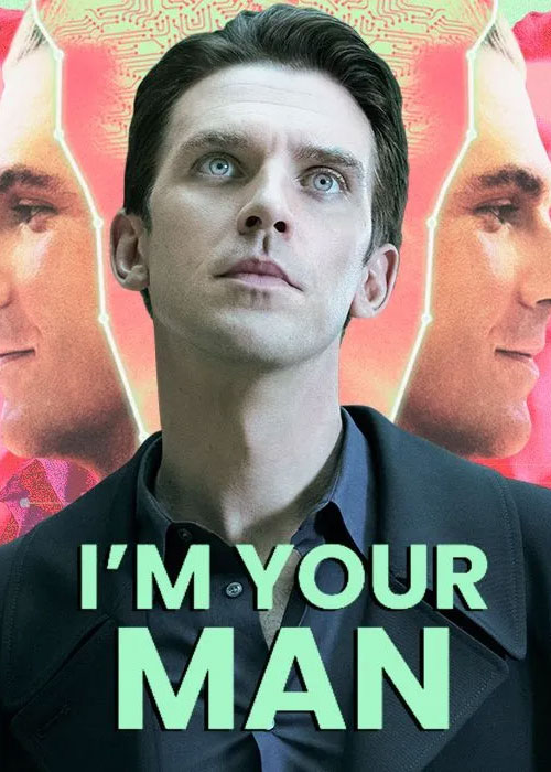 دانلود فیلم من مرد تو هستم I'm Your Man 2021