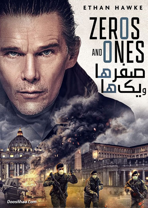 دانلود فیلم صفرها و یکها Zeros and Ones 2021 دانلود فیلم اکشن صفرها و یک ها Zeros and Ones 2021