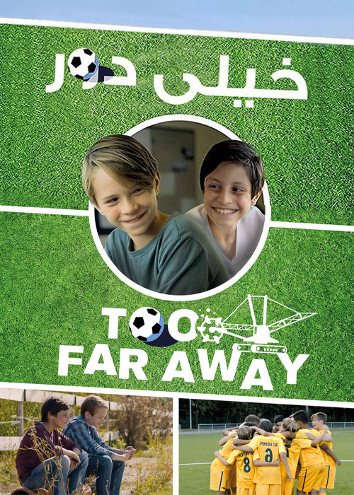 دانلود فیلم خیلی دور Too Far Away 2019 دانلود فیلم خیلی دور Too Far Away 2019