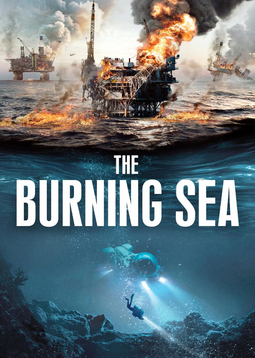 دانلود فیلم دریای سوزان The Burning Sea 2021 دانلود فیلم دریای سوزان The Burning Sea 2021