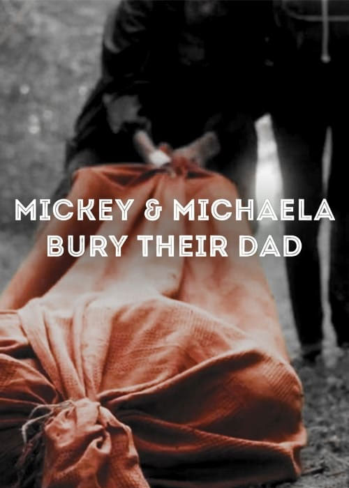 دانلود فیلم Mickey & Michaela Bury Their Dad 2013 دانلود فیلم Mickey & Michaela Bury Their Dad 2013