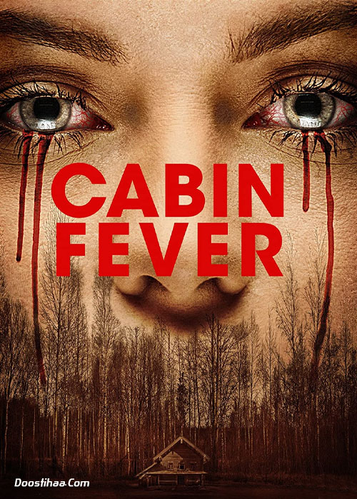 دانلود فیلم تب کلبه Cabin Fever 2016 دانلود فیلم تب کلبه Cabin Fever 2016