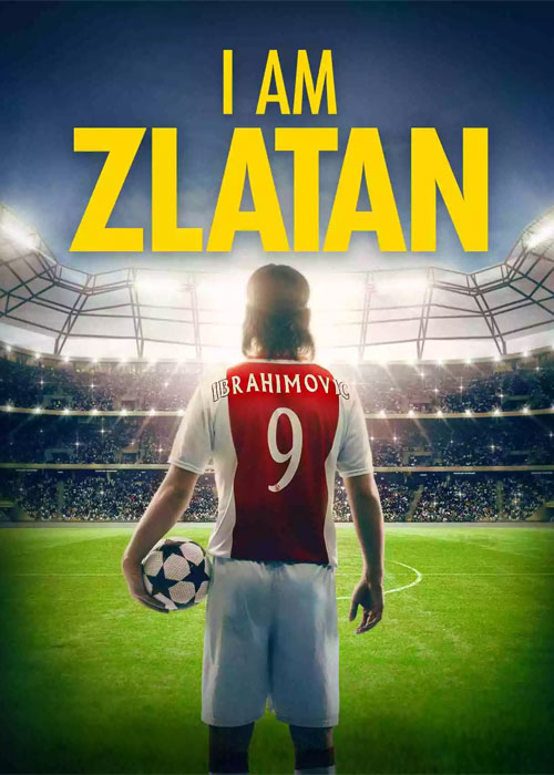 دانلود فیلم من زلاتان هستم I Am Zlatan 2021 دانلود فیلم من زلاتان هستم I Am Zlatan 2021