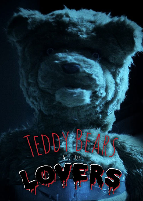 دانلود فیلم Teddy Bears are for Lovers 2016 فیلم خرس های عروسکی برای عشاق هستند Teddy Bears are for Lovers 2016