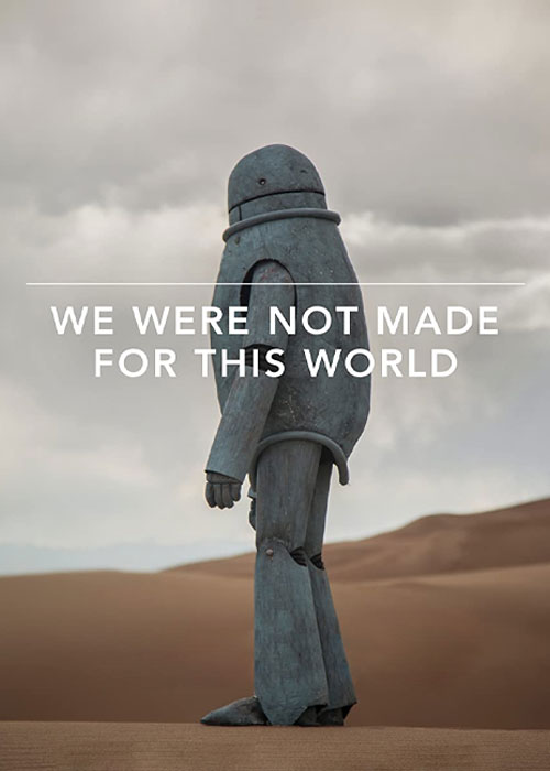 دانلود فیلم We Were Not Made for This World 2016 دانلود فیلم We Were Not Made for This World 2016