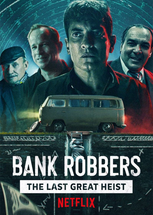 دزدان بانک: آخرین سرقت بزرگ Bank Robbers: The Last Great Heist 2022