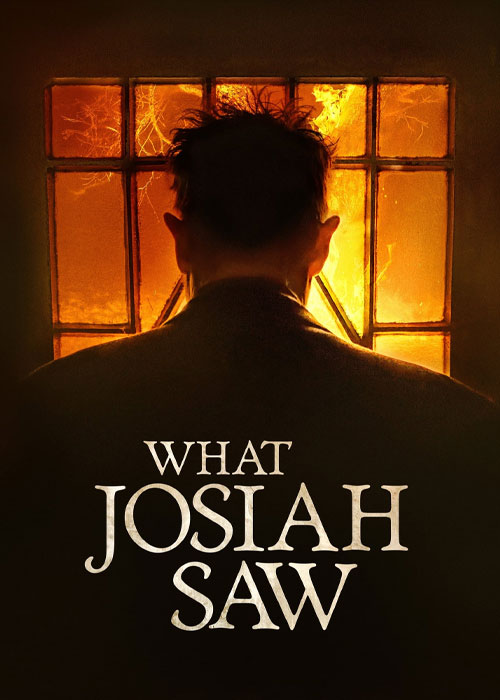 دانلود فیلم آنچه جوزایا دید What Josiah Saw 2021 دانلود فیلم آنچه جوزایا دید What Josiah Saw 2021