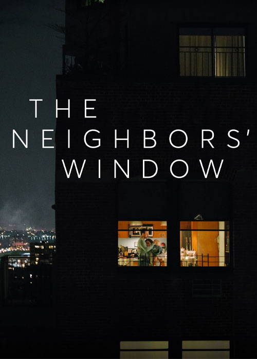 دانلود فیلم پنجره همسایه The Neighbors' Window 2019 دانلود فیلم پنجره همسایه The Neighbors' Window 2019