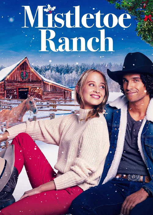 دانلود فیلم مزرعه میسلتو Mistletoe Ranch 2022 دانلود فیلم مزرعه میسلتو Mistletoe Ranch 2022
