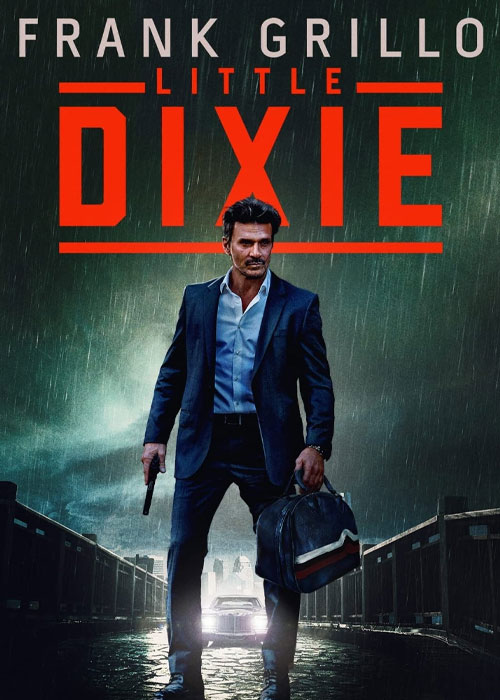 دانلود فیلم دیکسی کوچولو Little Dixie 2023 دانلود فیلم دیکسی کوچولو Little Dixie 2023