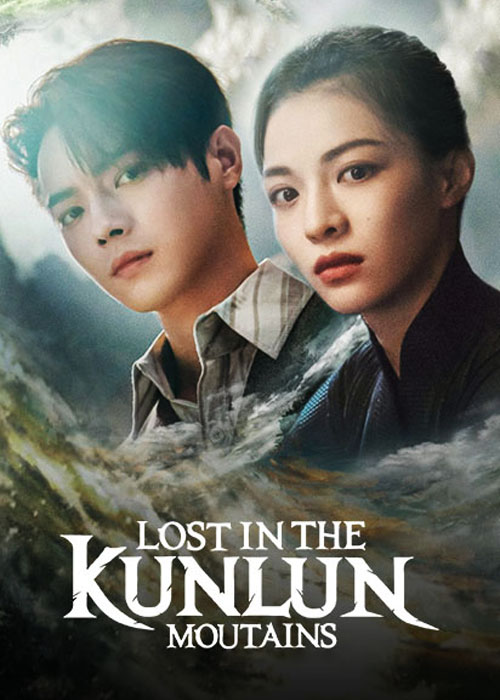 دانلود سریال Lost in the Kunlun Mountains 2022 سریال گم شده در کوهستان کانلان Lost in the Kunlun Mountains 2022