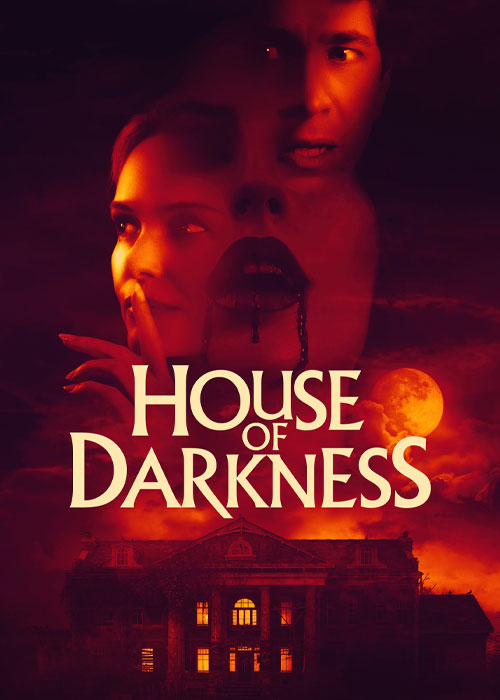 دانلود فیلم خانه ای در تاریکی House of Darkness 2022 دانلود فیلم خانه ای در تاریکی House of Darkness 2022