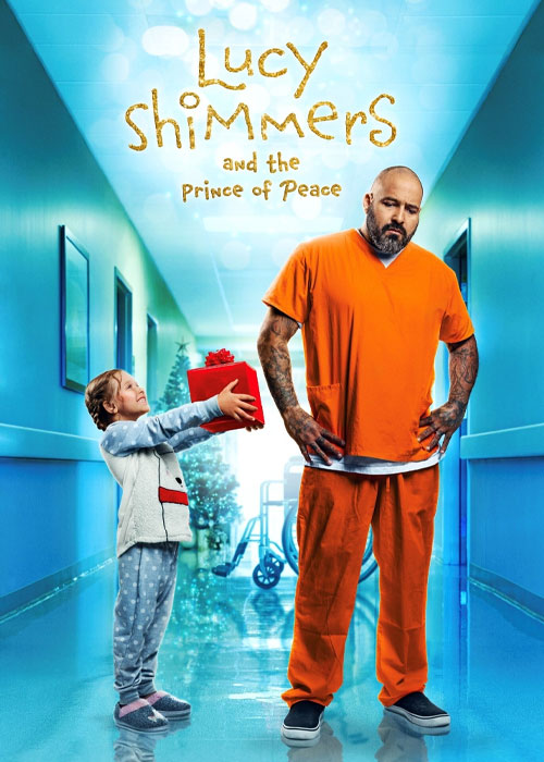فیلم لوسی شیمرز و شاهزاده آرامش Lucy Shimmers and the Prince of Peace 2020