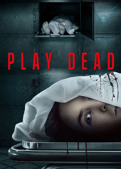 دانلود فیلم تظاهر به مرگ Play Dead 2022 دانلود فیلم تظاهر به مرگ Play Dead 2022