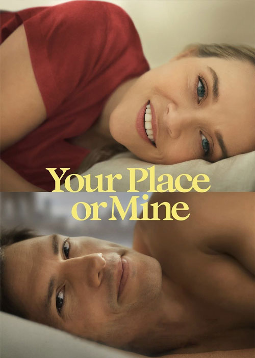 دانلود فیلم جای تو یا جای من Your Place or Mine 2023 دانلود فیلم جای تو یا جای من Your Place or Mine 2023