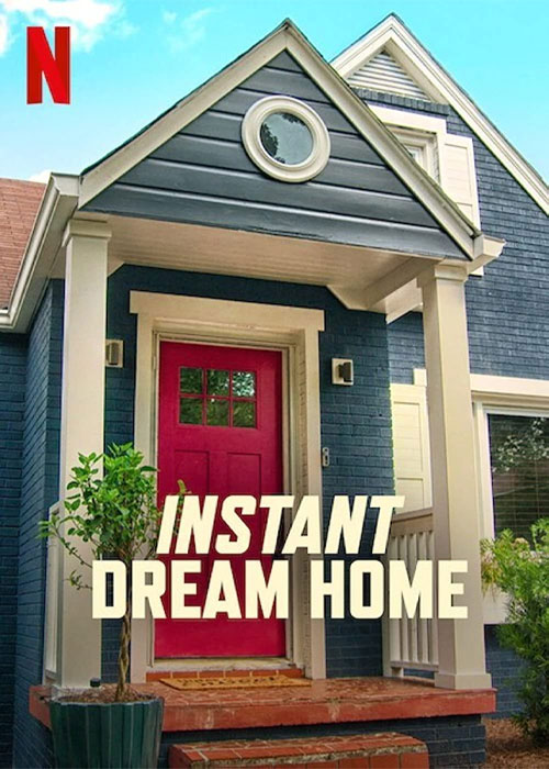 دانلود سریال خانه رویایی فوری Instant Dream Home 2022 دانلود سریال خانه رویایی فوری Instant Dream Home 2022